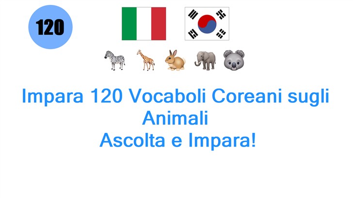 Impara 120 Vocaboli Coreani sugli Animali: Ascolta e Impara!